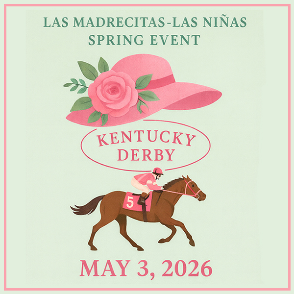 Las Madrecitas - Las Niñas 2026 Spring Event: Kentucky Derby poster, pink hat with rose decoration and brown horse with pink clad jockey