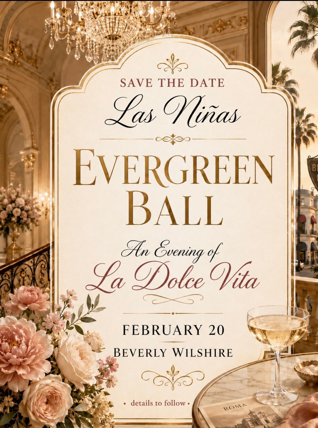 Las Ninas Evergreen Ball - An Evening of La Dolce Vita February 20, 2027 at Beverly Wilshire